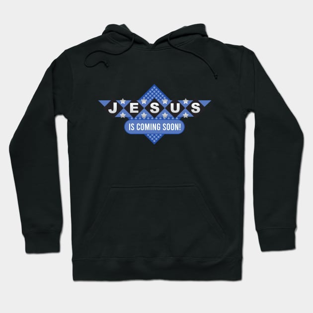 Jesus is Coming Soon Hoodie by Dale Preston Design